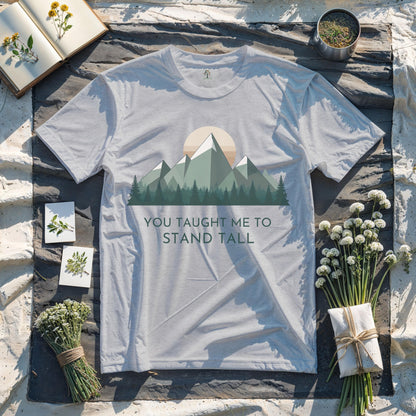 You Taught me to Stand Tall