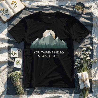 You Taught me to Stand Tall