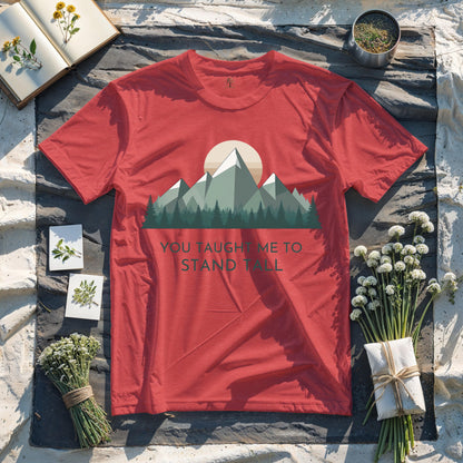 You Taught me to Stand Tall