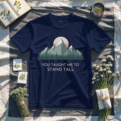 You Taught me to Stand Tall