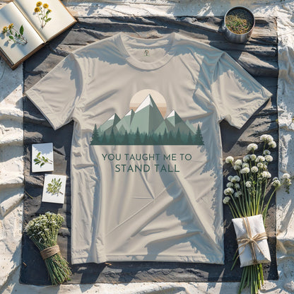 You Taught me to Stand Tall