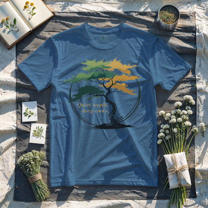 Quiet words, deep roots.