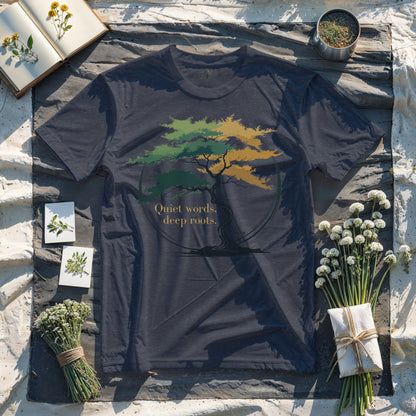 Quiet words, deep roots.