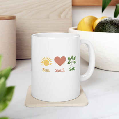 Sun. Soul. Soil.  Mug