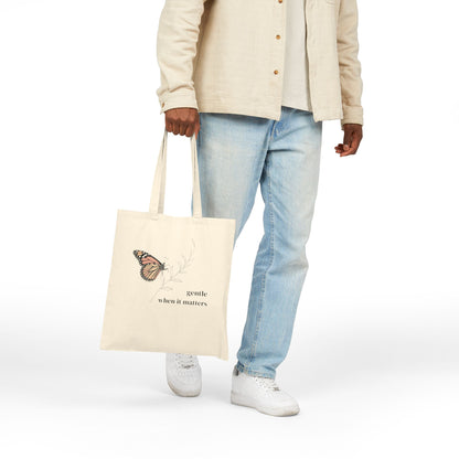 Gentle When It Matters Tote Bag