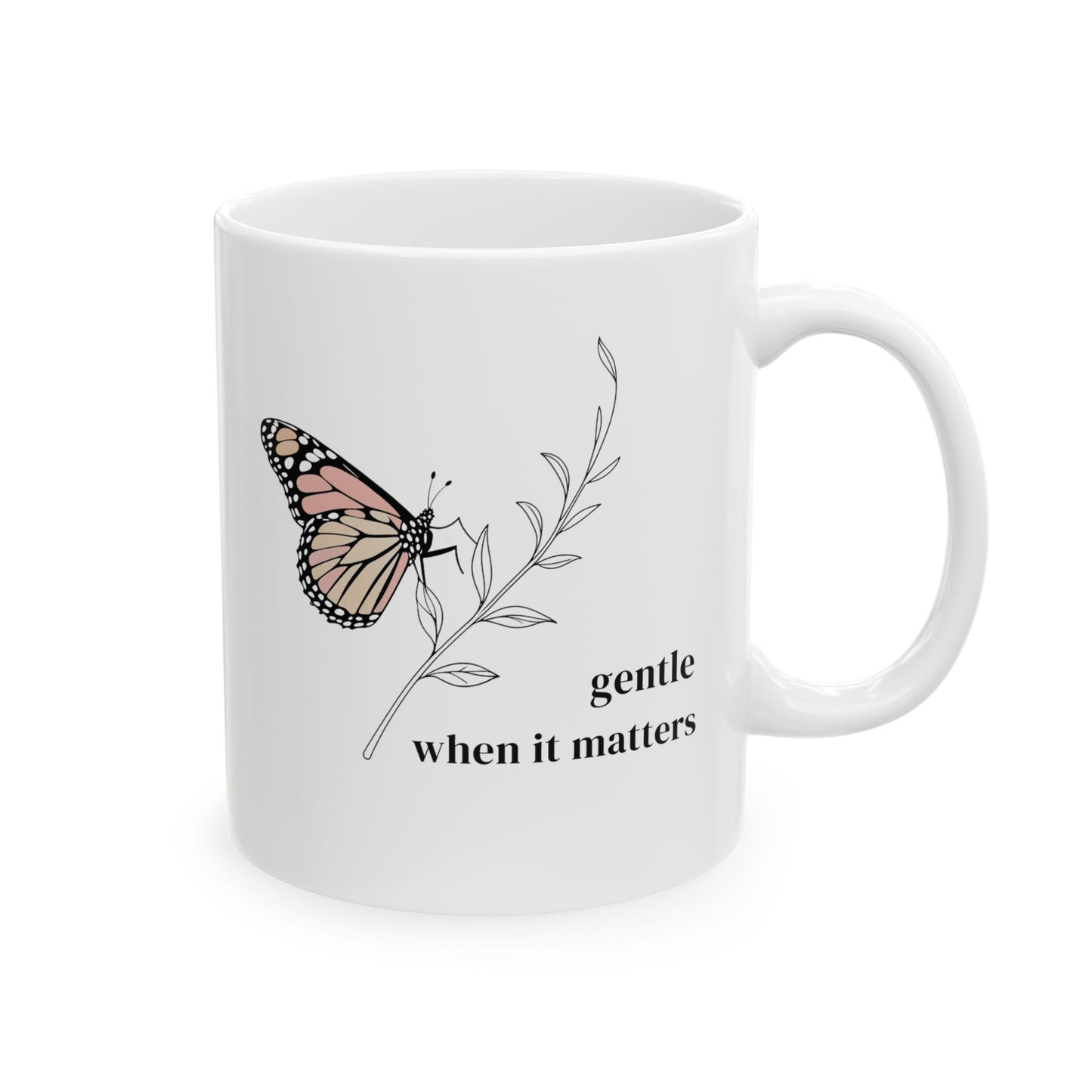 Gentle When It Matters Mug