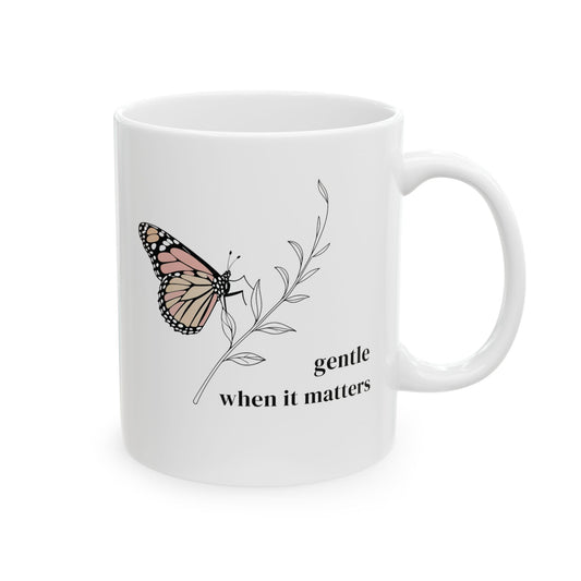 Gentle When It Matters Mug