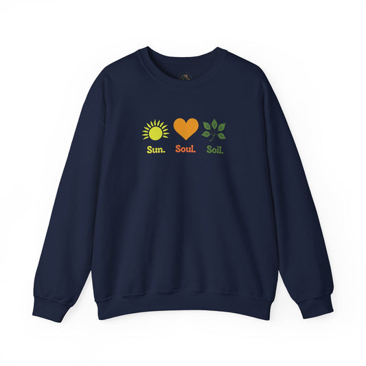 Sun. Soul. Soil.  Sweatshirt