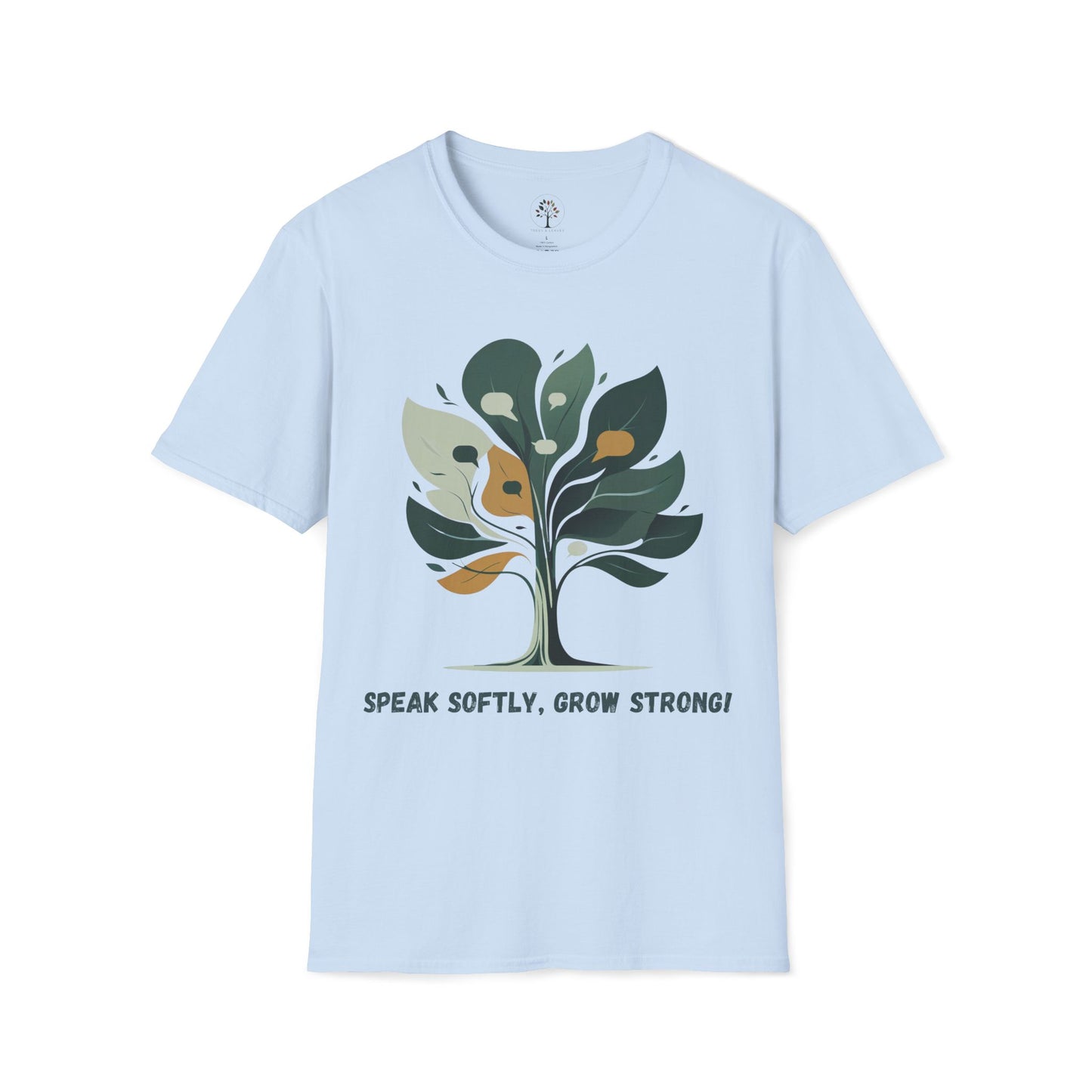 Light Blue | Speak Softly, Grow Strong!, front view