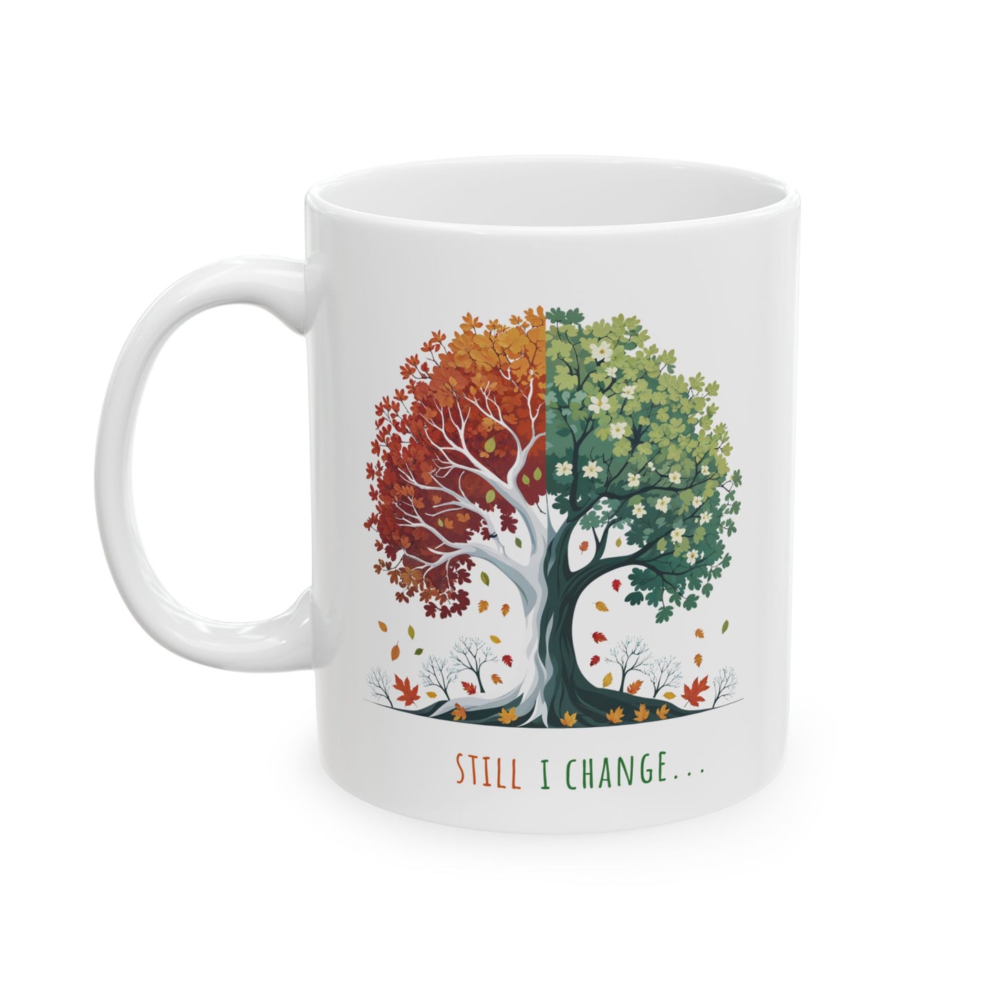 Still I Change  Mug