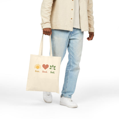 Sun. Soul. Soil.  Tote Bag