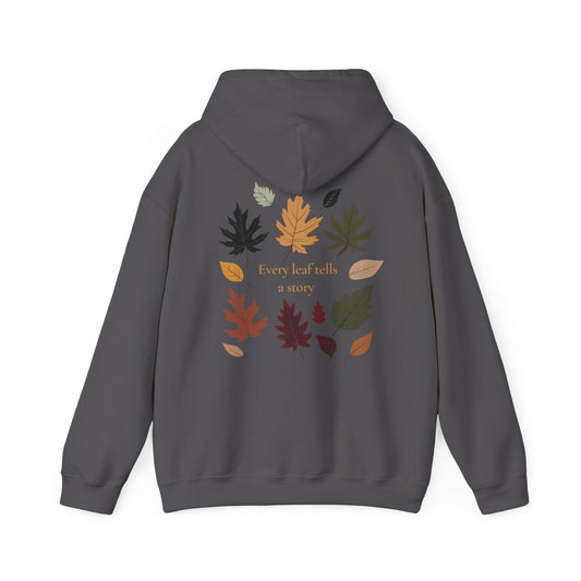 Every Leaf tells a STORY Hoodie