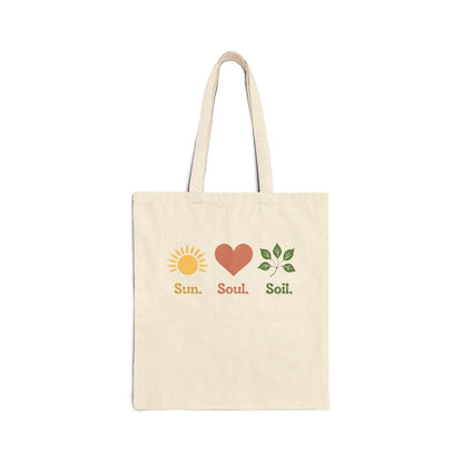 Sun. Soul. Soil.  Tote Bag