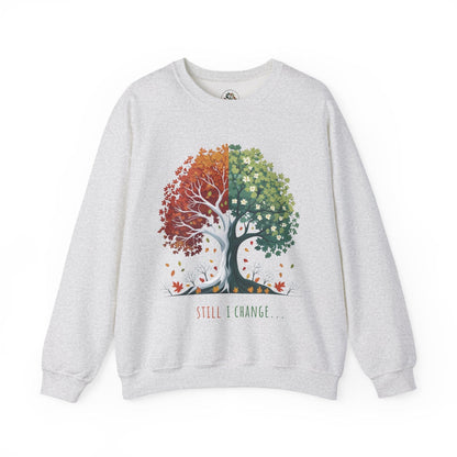 Still I Change Sweatshirt