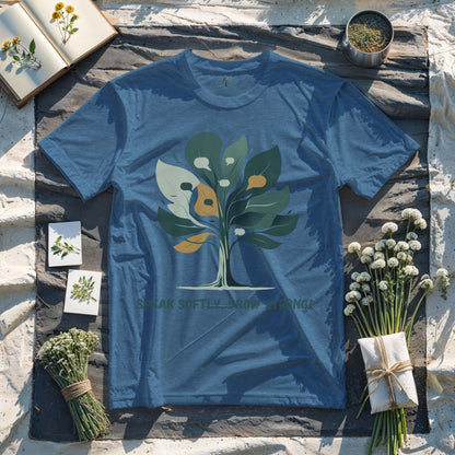 Speak Softly, Grow Strong!